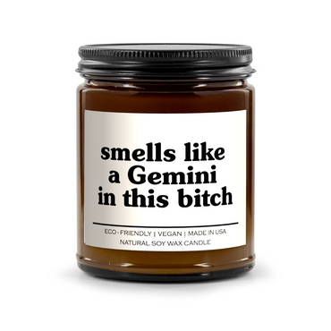 Smells Like A Gemini In This Bitch Candle